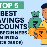 Best Savings Accounts for Beginners in India (2025 Edition)