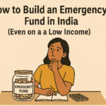 How to Build an Emergency Fund in India (Even on a Low Income)